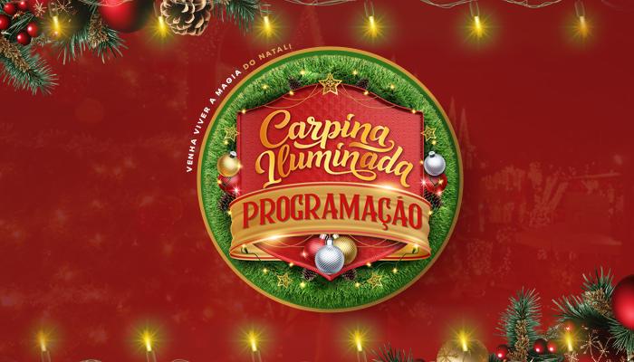 Carpina Iluminada: confira programação de Natal da Prefeitura de Carpina
